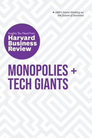 Monopolies and Tech Giants: The Insights You Need from Harvard Business Review de Harvard Business Review