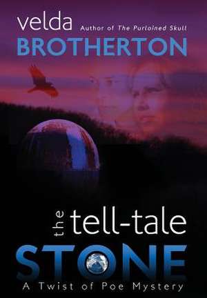 The Tell-Tale Stone de Velda Brotherton