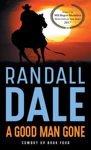 A Good Man Gone de Randall Dale