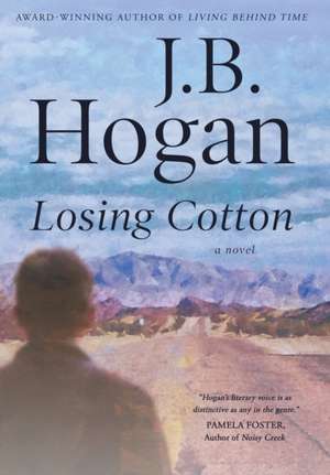 Losing Cotton de J. B. Hogan