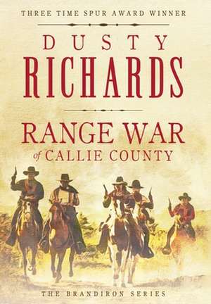 Range War of Callie County de Dusty Richards