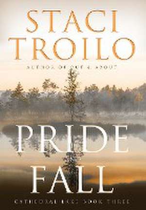 Pride and Fall de Staci Troilo