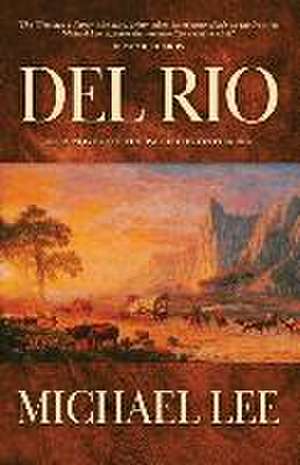 Del Rio de Michael Lee