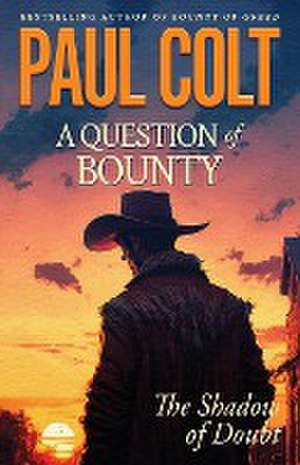 A Question of Bounty de Paul Colt