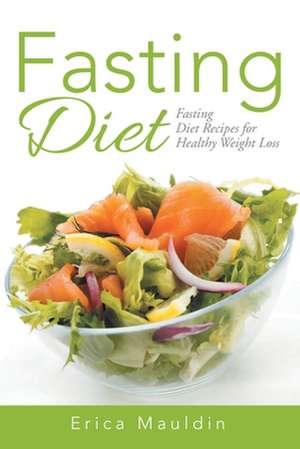 Fasting Diet de Erica Mauldin