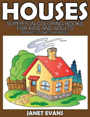 Houses de Janet Evans