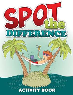 Spot the Difference Activity Book de Speedy Publishing LLC