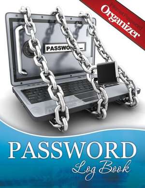 Password Log Book (Internet Password Organizer) de Speedy Publishing Llc