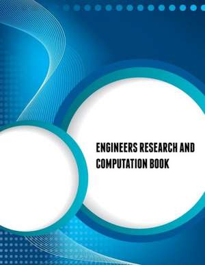 Engineers Research and Computation Book de Speedy Publishing Llc