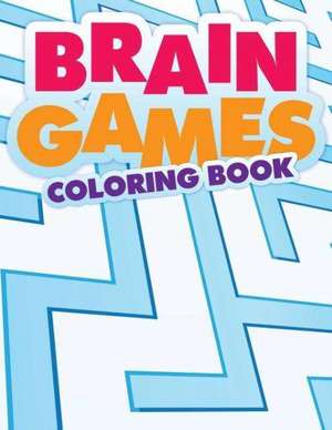 Brain Games Coloring Book de Speedy Publishing Llc