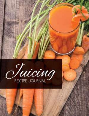 Juicing Recipe Journal de Speedy Publishing Llc