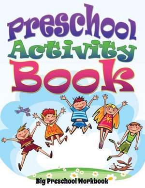 Preschool Activity Book (Big Preschool Workbook) de Speedy Publishing LLC