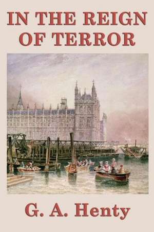 In the Reign of Terror de G. A. Henty