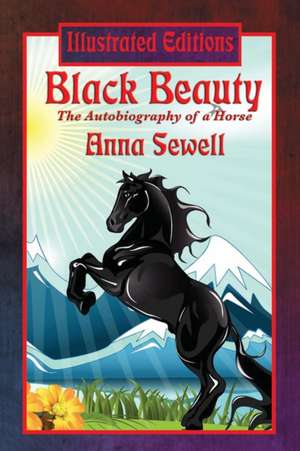 Black Beauty (Illustrated Edition) de Anna Sewell