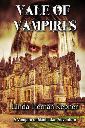 Vale of Vampires de Linda Tiernan Kepner