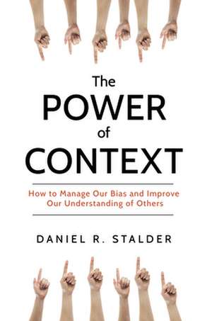 The Power of Context de Daniel R. Stalder