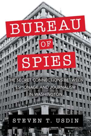 Bureau of Spies de Steven T. Usdin