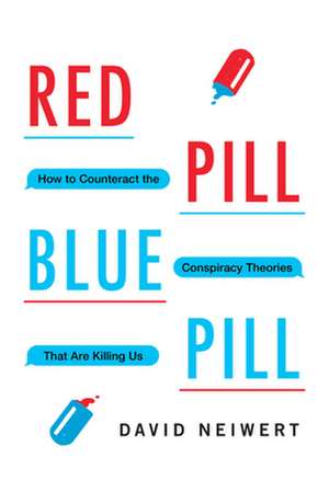 Red Pill Blue Pill de David Neiwert