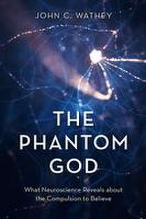 The Phantom God de John C Wathey