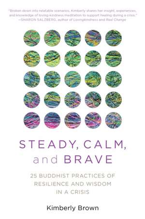 Steady, Calm, and Brave de Kimberly Brown