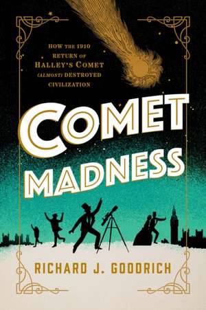 Comet Madness de Richard J. Goodrich