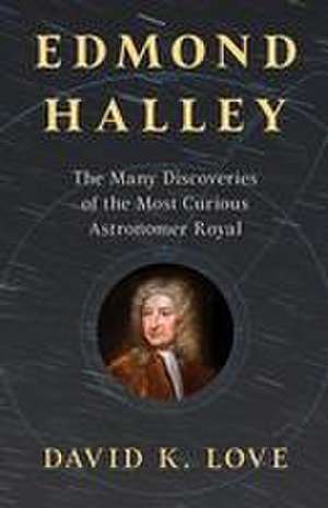 Edmond Halley de David K. Love