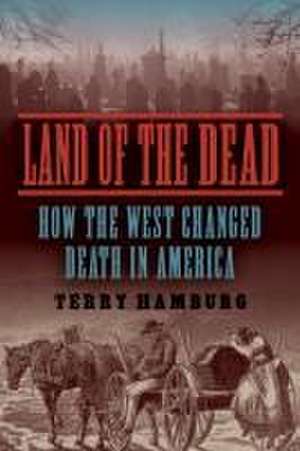 Land of the Dead de Terry Hamburg