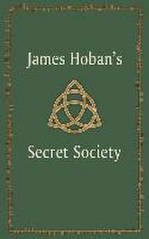 James Hoban's Secret Society de Thomas Saharsky