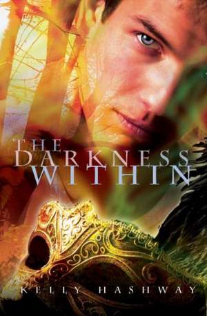 The Darkness Within de Kelly Hashway