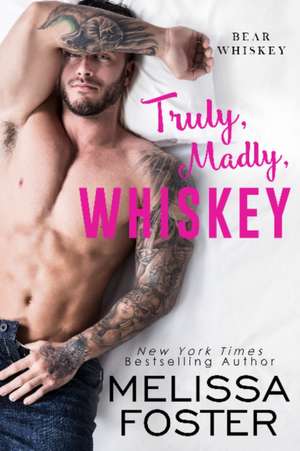 Truly, Madly, Whiskey de Melissa Foster