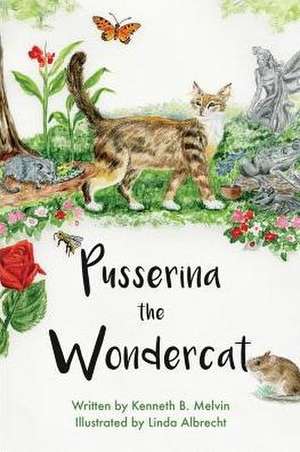 Pusserina the Wondercat de Kenneth B. Melvin