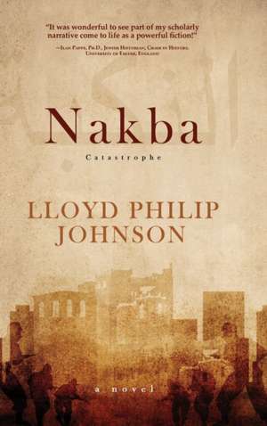 Nakba de Lloyd Philip Johnson