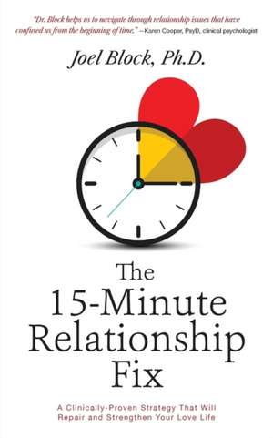 The 15-Minute Relationship Fix de Joel Block