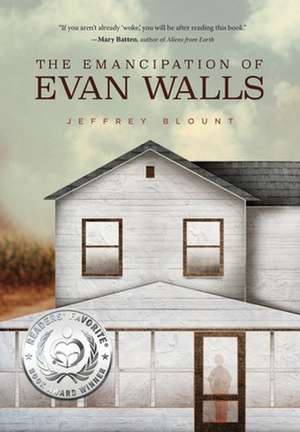 The Emancipation of Evan Walls de Jeffrey Blount