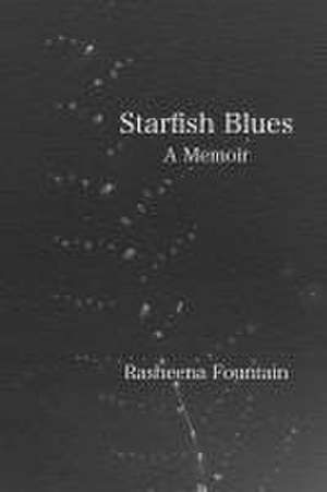 Starfish Blues de Rasheena Fountain