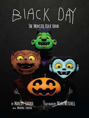 Black Day: The Monster Rock Band de Marcus Sikora