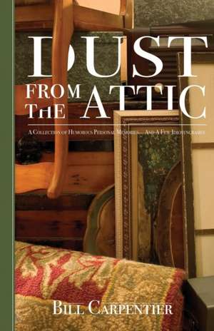 Dust from the Attic de Bill Carpentier