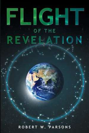 Flight of the Revelation de Robert W. Parsons