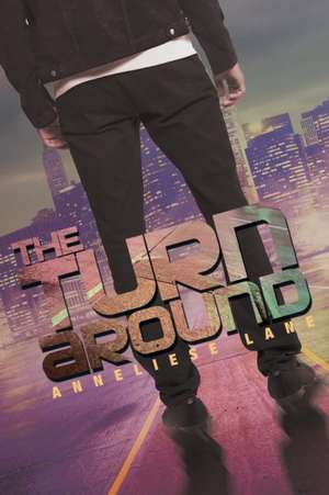 The Turnaround de Anneliese Lane