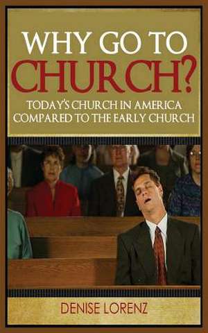 Why Go to Church? de Denise Lorenz