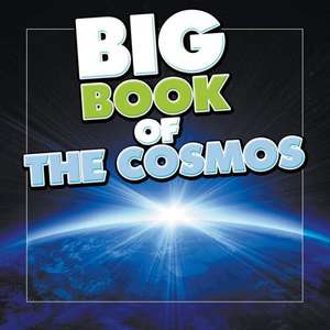 Big Book of the Cosmos de Speedy Publishing LLC