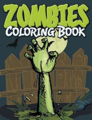 Zombies Coloring Book de Speedy Publishing LLC