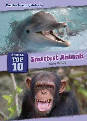 Smartest Animals de Joanne Mattern