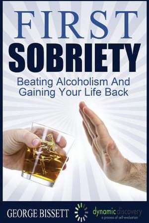 First Sobriety de George Bissett