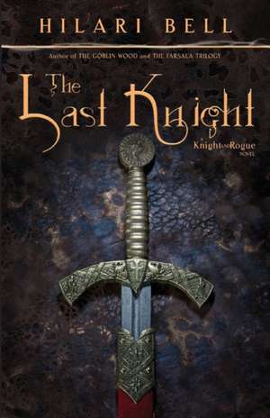 The Last Knight de Hilari Bell