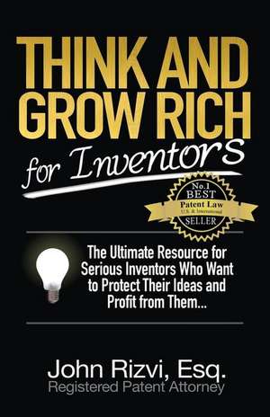 Think and Grow Rich for Inventors de John Rizvi