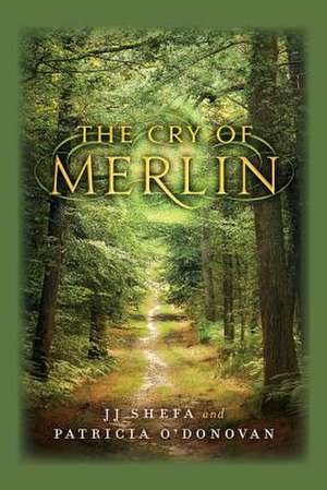 The Cry of Merlin de Shefa, Jj