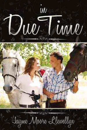 In Due Time de Llewellyn Jayme Moore