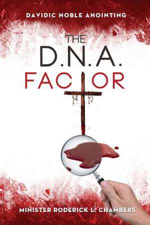 The D.N.A. Factor de Minister Roderick L. Chambers