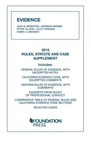 Evidence, 2015 Rules, Statute, and Case Supplement de Jack B. Weinstein